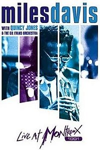 Blu-ray - Miles Davis With Quincy Jones & The Gil Evans Orchestra – Live At Montreux (Contêm Encarte)
