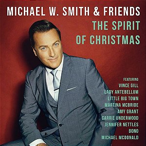 CD - Michael W. Smith & Friends – The Spirit Of Christmas