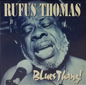 CD - Rufus Thomas – Blues Thang! - Importado (Reino Unido)