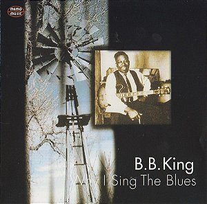 CD - B.B. King – Why I Sing The Blues
