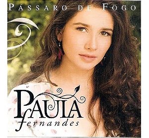 CD - Paula Fernandes – Pássaro De Fogo