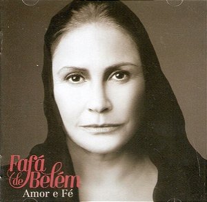 CD - Fafá De Belém – Amor E Fé
