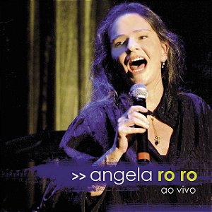 CD - Angela Ro Ro – Angela Ro Ro Ao Vivo