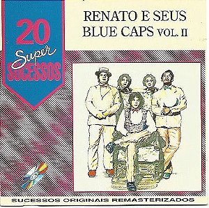 CD - Renato e Seus Blue Caps Vol.II (Coleção 20 Super Sucessos)