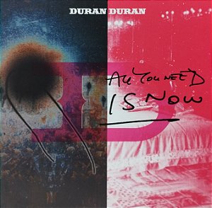 CD - Duran Duran – All You Need Is Now