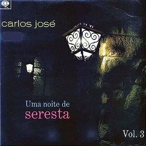 LP - Carlos José – Uma Noite De Seresta Vol. 3