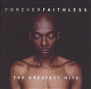 CD - Faithless – Forever Faithless (The Greatest Hits)