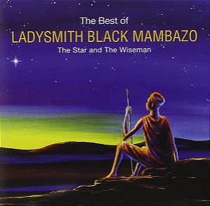 CD - Ladysmith Black Mambazo – The Best Of (The Star And The Wiseman) (Importado)