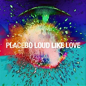 CD - Placebo – Loud Like Love