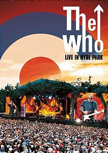 DVD : The Who – Live In Hyde Park ( COM ENCARTE )