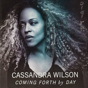 CD - Cassandra Wilson – Coming Forth By Day (Promo)