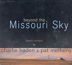 CD - Charlie Haden & Pat Metheny – Beyond The Missouri Sky (Digipack) - Importado (US)