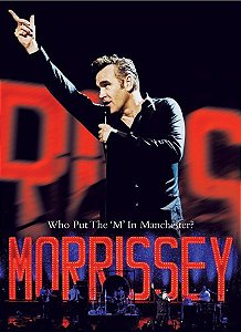 DVD - Morrissey – Who Put The 'M' In Manchester?