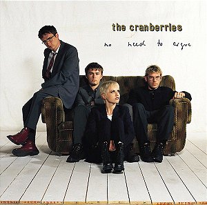 CD - The Cranberries – No Need To Argue - Importado (US)