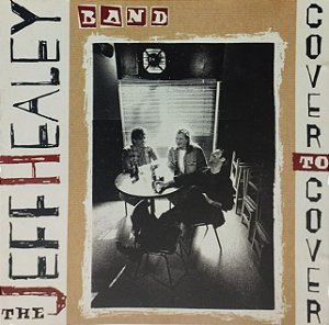CD - The Jeff Healey Band – Cover To Cover
