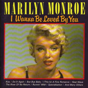 CD - Marilyn Monroe – I Wanna Be Loved By You