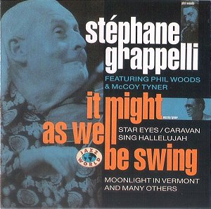 CD - Stéphane Grappelli Featuring Phil Woods & McCoy Tyner – It Might As Well Be Swing