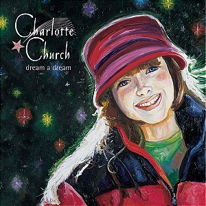 CD - Charlotte Church – Dream A Dream ( Importado )