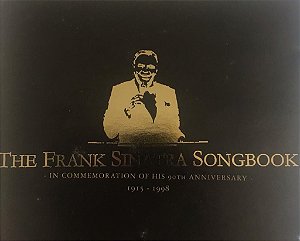 CD - Frank Sinatra -  The Songbook - In Commemoration Of His 90th Anniversary - 1915 - 1988 ( Importado )