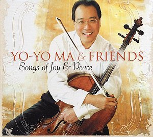 CD - Yo-Yo Ma & Friends  – Songs Of Joy & Peace