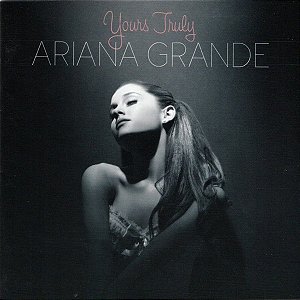 CD - Ariana Grande – Yours Truly
