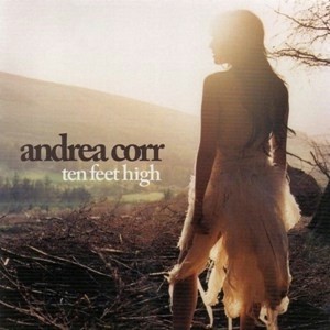 CD - Andrea Corr – Ten Feet High