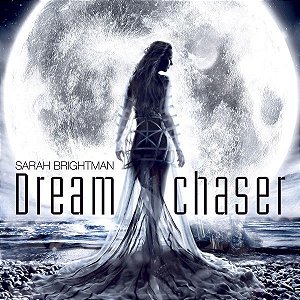 CD - Sarah Brightman – Dreamchaser