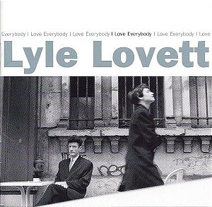 CD - Lyle Lovett – I Love Everybody - Impotado (US)