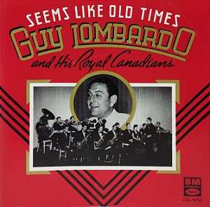 CD - Guy Lombardo And His Royal Canadians – Seems Like Old Times - Importado (US)