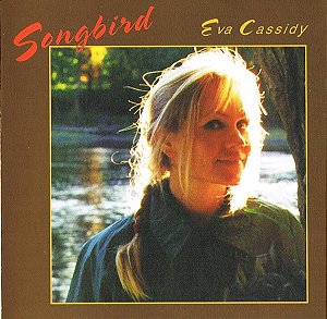 CD - Eva Cassidy – Songbird