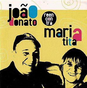 CD - João Donato, Maria Tita – João Donato Reencontra Maria Tita