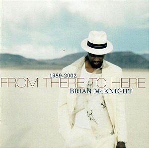 CD - Brian McKnight – 1989-2002 From There To Here