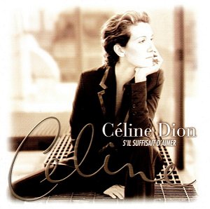CD - Céline Dion – S'Il Suffisait D'Aimer