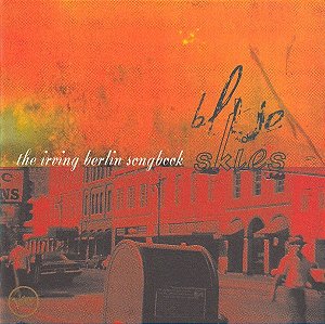 CD -Blue Skies: The Irving Berlin Songbook (Importado) ( Vários Artistas )