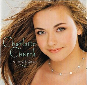 CD - Charlotte Church – Enchantment