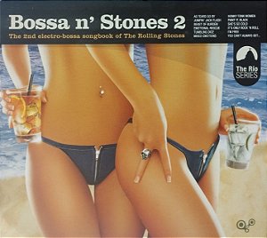 CD - Bossa N' Stones 2 - The 2nd Electro-Bossa Songbook Of The Rolling Stones (Vários artistas) (Digipack)