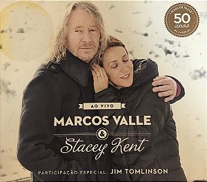 CD - Marcos Valle & Stacey Kent – Ao Vivo ( Digipack )