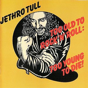 CD - Jethro Tull – Too Old To Rock 'N' Roll: Too Young To Die! ( Importado - USA )