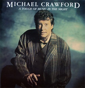CD - Michael Crawford – A Touch Of Music In The Night