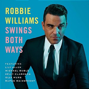 CD - Robbie Williams – Swings Both Ways