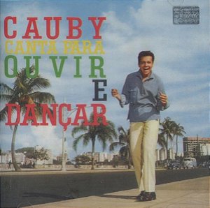CD - Cauby Peixoto – Canta Para Ouvir E Dançar