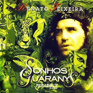 CD - Renato Teixeira – Sonhos Guaranys