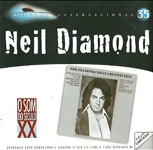CD - Neil Diamond – His 12 Greatest Hits (Millennium Internacional)