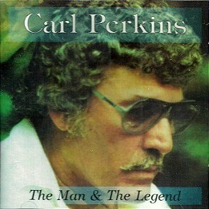 CD - Carl Perkins – The Man & The Legend