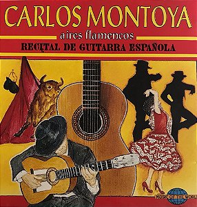 CD - Carlos Montoya – Aires Flamencos: Recital De Guitarra Espanola ( Importado )