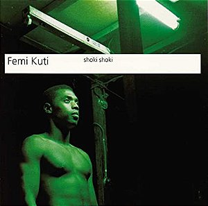CD - Femi Kuti – Shoki Shoki