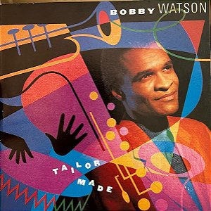 CD - Bobby Watson – Tailor Made