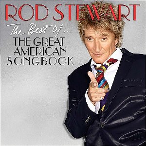 CD - Rod Stewart – The Best Of... The Great American Songbook