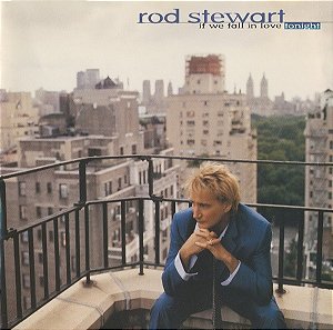 CD - Rod Stewart – If We Fall In Love Tonight