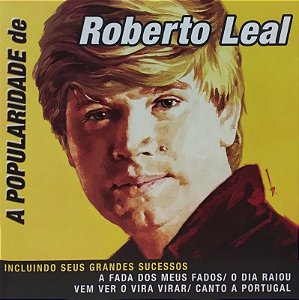 CD - Roberto Leal – A Popularidade De Roberto Leal